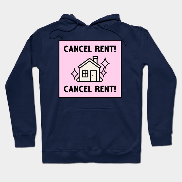 Cancel Rent - Housing For All Hoodie by Football from the Left